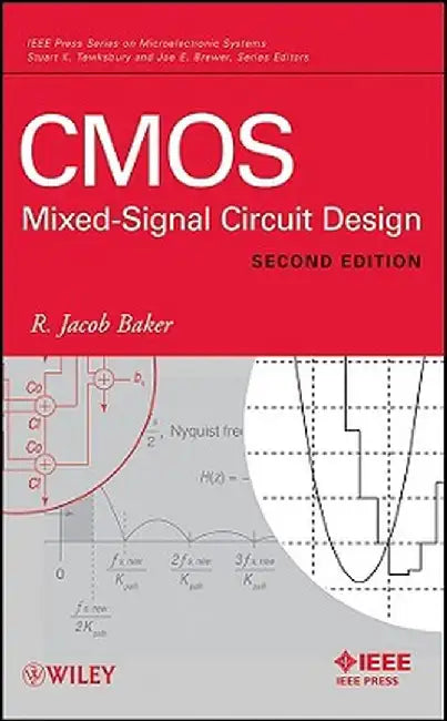 CMOS: Mixed-Signal Circuit Design by R. Jacob Baker