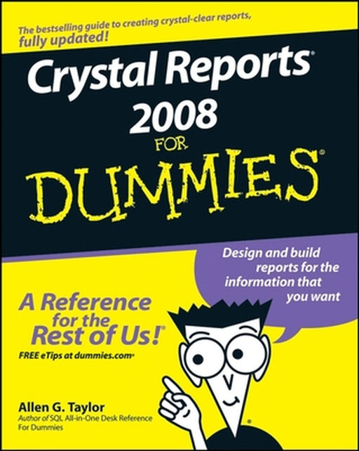 Crystal Reports 2008 for Dummies by Taylor