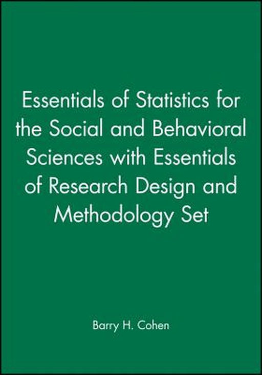 Essentials of Behavioral Science, 2-Volume Set by Barry H. Cohen
