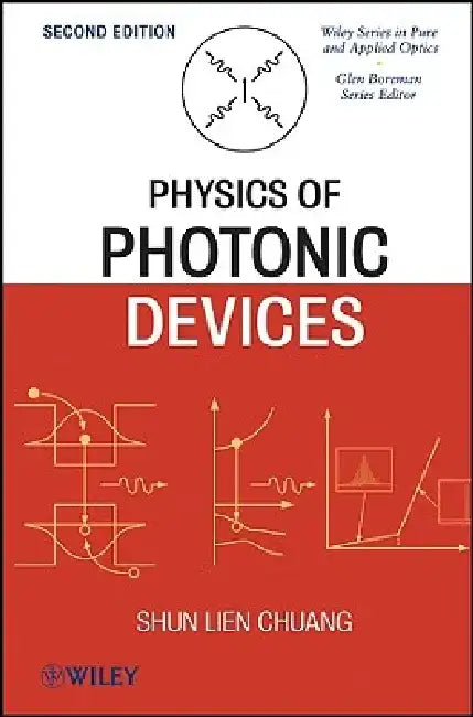 Physics of Photonic Devices by Shun Lien Chuang