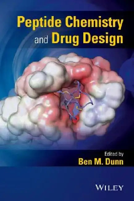 Peptide Chemistry and Drug Design by Ben M. Dunn