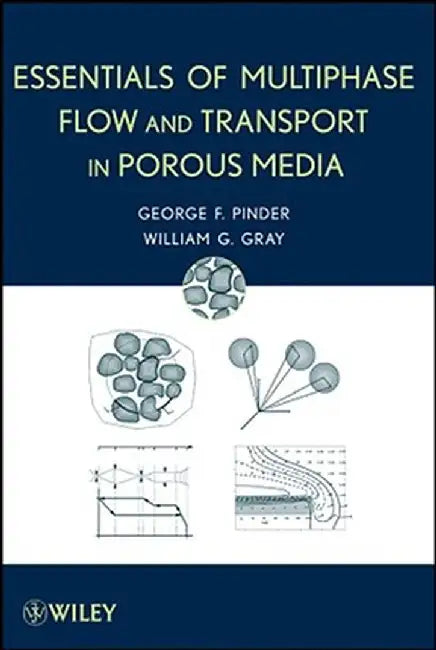 Essentials of Multiphase Flow in Porous Media by George F. Pinder