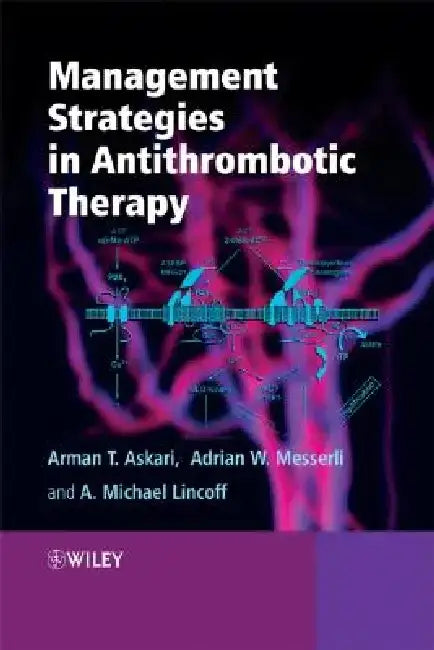Management Strategies in Antithrombotic Therapy by Arman Askari