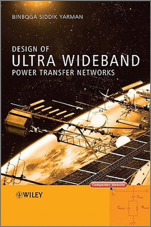 Design of Ultra Wideband Power Transfer Networks by Binboga Siddik Yarman