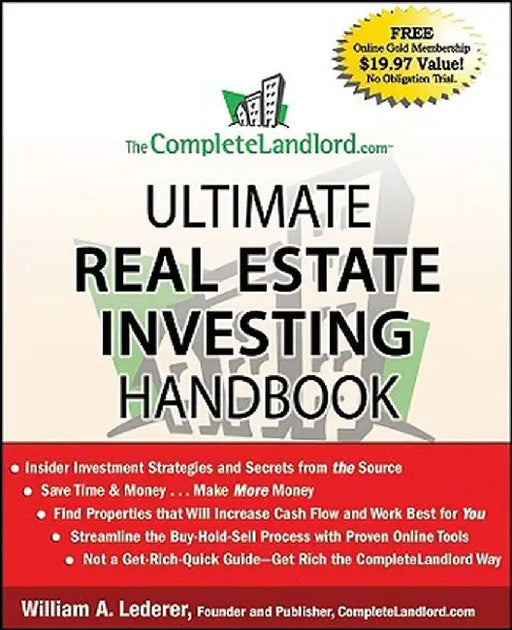 The CompleteLandlord.com Ultimate Real Estate Investing Handbook by William A. Lederer