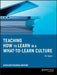 Teaching How to Learn in a What-To-Learn Culture by Kathleen R. Hopkins