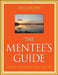 The Mentee's Guide: Making Mentoring Work for You by Lois J. Zachary