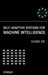 Self-Adaptive Systems For Machine Intelligence by Haibo He