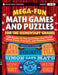 Mega-Fun Math Games and Puzzles for the Elementary Grades: Over 125 Activities That Teach Math Facts, Concepts, and Thinking Skills: Grades 1-5 by Michael S. Schiro
