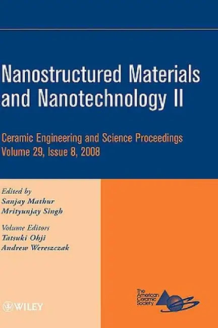 Nanostructured Materials and Nanotechnology II by Sanjay Mathur