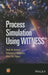 Process Simulation Using Witness by Raid Al-Aomar