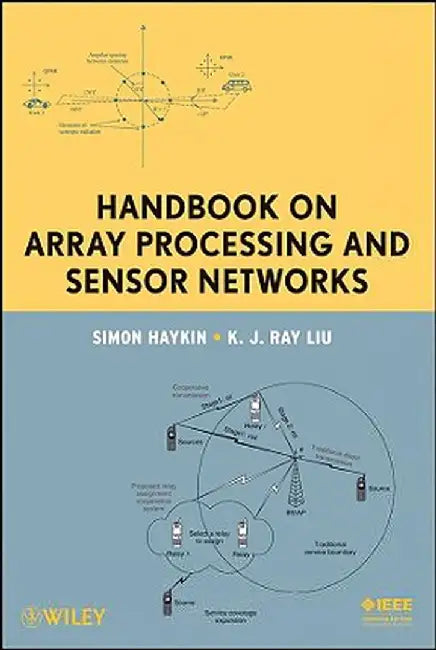 Handbook on Array Processing and Sensor Networks by Simon Haykin