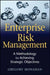 Enterprise Risk Management: A Methodology for Achieving Strategic Objectives by Gregory Monahan