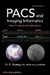 PACS and Imaging Informatics: Basic Principles and Applications by H. K. Huang