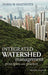 Integrated Watershed Management: Principles and Practice by Isobel W. Heathcote
