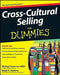 Cross-Cultural Selling for Dummies by Lee