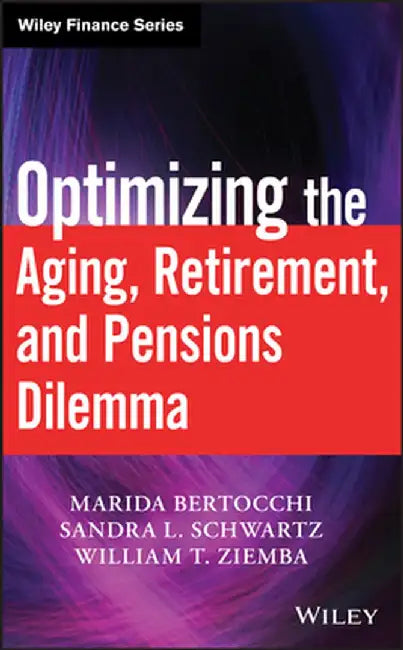 Optimizing the Aging, Retirement, and Pensions Dilemma by Marida Bertocchi