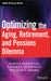 Optimizing the Aging, Retirement, and Pensions Dilemma by Marida Bertocchi