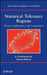 Statistical Tolerance Regions: Theory, Applications, and Computation by Kalimuthu Krishnamoorthy