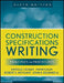 Construction Specifications Writing: Principles and Procedures by Mark Kalin