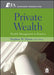 Private Wealth: Wealth Management in Practice by Stephen M. Horan