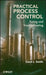 Practical Process Control: Tuning and Troubleshooting by Cecil L. Smith