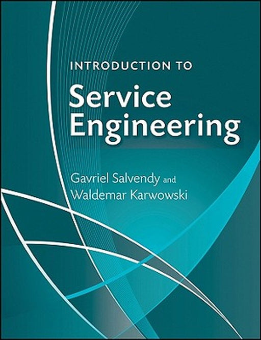 Introduction To Service Engineering by Waldemar Karwowski, Gavriel Salvendy