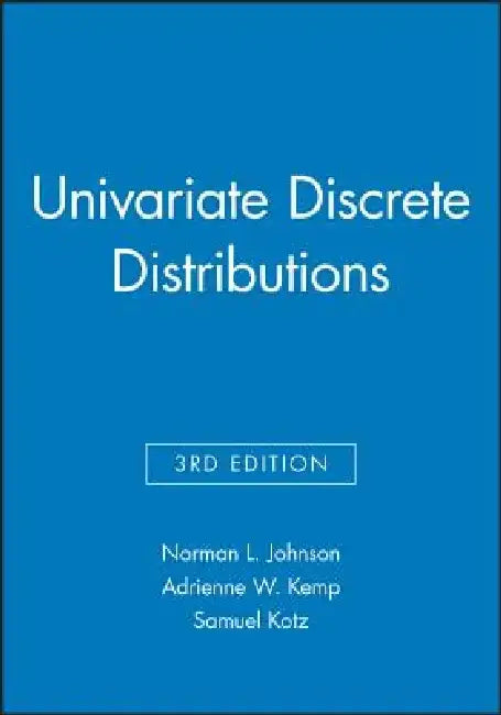 Univariate Discrete Distributions, 3e Set by Norman L. Johnson