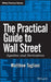 The Practical Guide to Wall Street: Equities and Derivatives by Matthew Tagliani