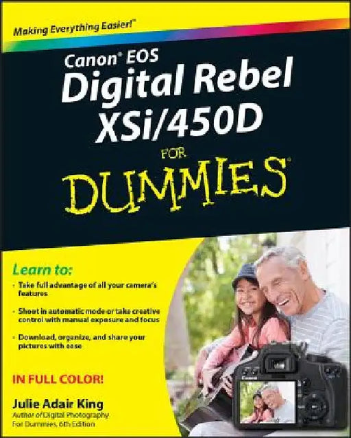 Canon EOS Digital Rebel XSi/450D for Dummies by Julie Adair King
