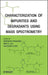 Characterization of Impurities and Degradants Using Mass Spectrometry by Birendra Pramanik