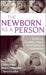 The Newborn as a Person: The Naked Truth about Making Money at Home by J. Kevin Nugent