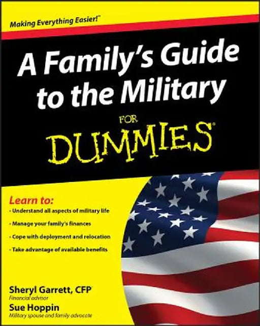 A Family's Guide to the Military for Dummies by Sheryl Garrett