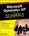 Microsoft Dynamics GP for Dummies by Renato Bellu