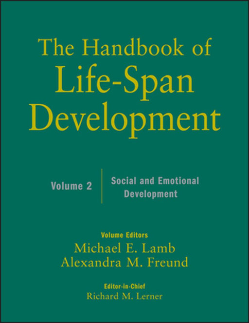 The Handbook of Life-Span Development, Volume 2: Social and Emotional Development by Richard M. Lerner