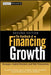 The Handbook of Financing Growth: Strategies, Capital Structure, and M&A Transactions by Kenneth H. Marks
