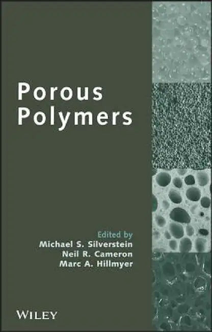 Porous Polymers by Michael S. Silverstein