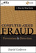Computer Aided Fraud Prevention and Detection: A Step-By-Step Guide [With CDROM] by David Coderre