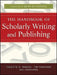 The Handbook of Scholarly Writing and Publishing by Tonette S. Rocco