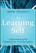 The Learning Self: Understanding the Potential for Transformation by Mark Tennant