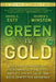 Green to Gold: How Smart Companies Use Environmental Strategy to Innovate, Create Value, and Build Competitive Advantage by Daniel C. Esty
