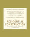 Architectural Graphic Standards for Residential Construction by American Institute of Architects
