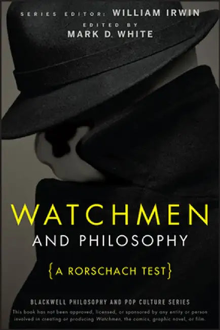 Watchmen and Philosophy: A Rorschach Test by William Irwin