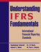 Understanding IFRS Fundamentals: International Financial Reporting Standards