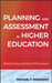 Planning and Assessment in Higher Education: Demonstrating Institutional Effectiveness by Michael F. Middaugh