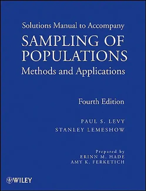Sampling of Populations, Solutions Manual: Methods and Applications by Paul S. Levy