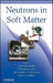 Neutrons in Soft Matter by Toyoko Imae