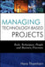 Managing Technology-Based Projects: Tools, Techniques, People, and Business Processes by Hans J. Thamhain