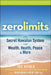 Zero Limits: The Secret Hawaiian System for Wealth, Health, Peace, and More by Joe Vitale