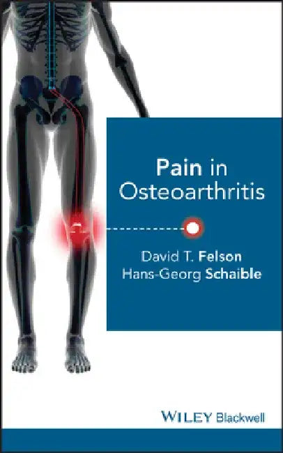 Pain in Osteoarthritis by David T. Felson